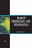 Robot Modeling and Kinematics by Rachid Manseur