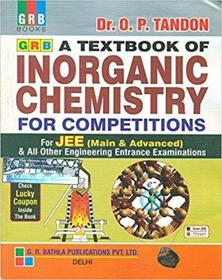 Inorganic Chemistry for Competition for JEE main and advanced by O P Tandon