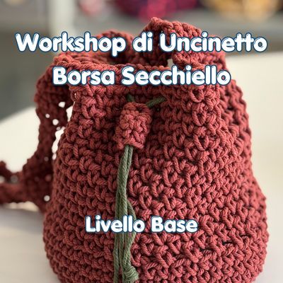 Workshop Borsa 👜 all'Uncinetto - Giovedì 25 Giugno