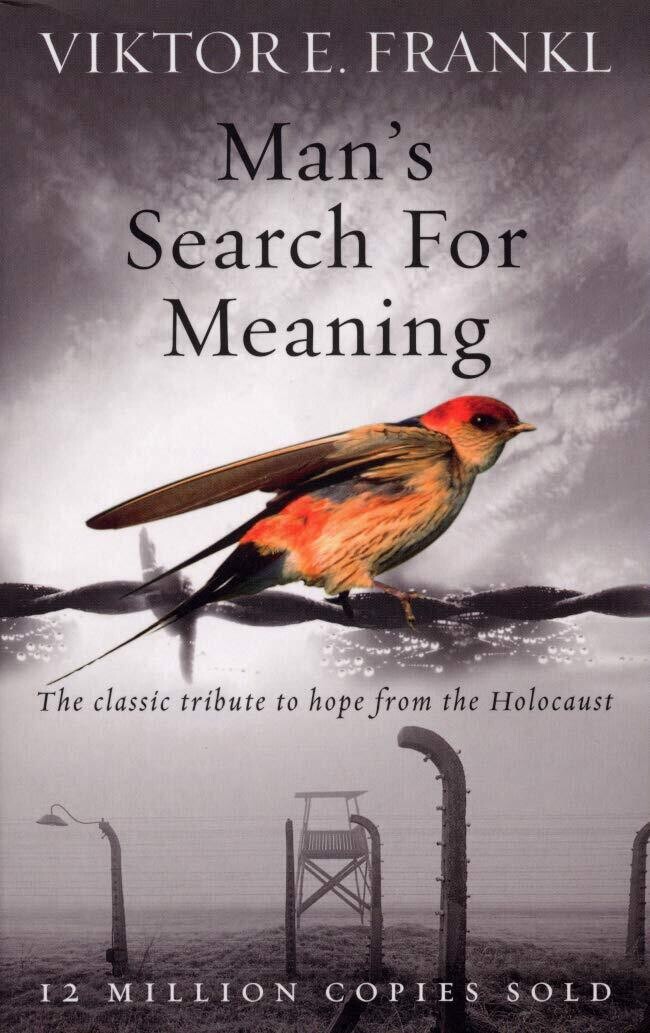 Man&#39;s Search For Meaning