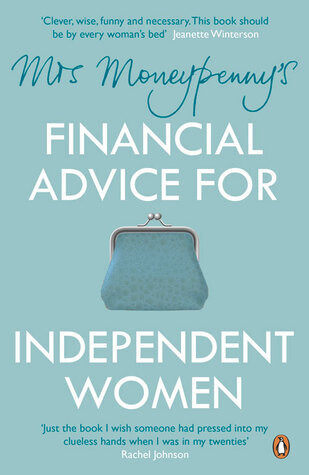 Mrs Moneypenny&#39;s Financial Advice For Independent Women (UK)
