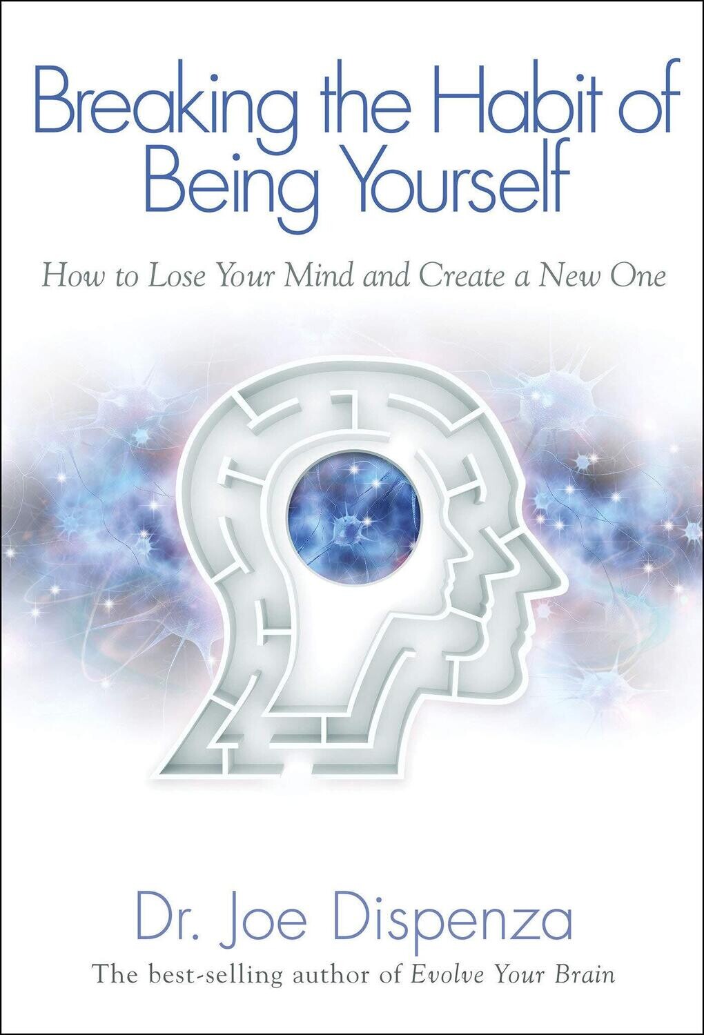 Breaking The Habit Of Being Yourself (US)