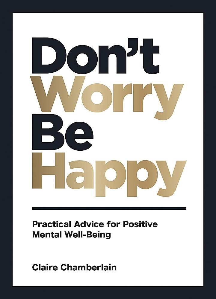 Don&#39;t Worry Be Happy Hard Cover