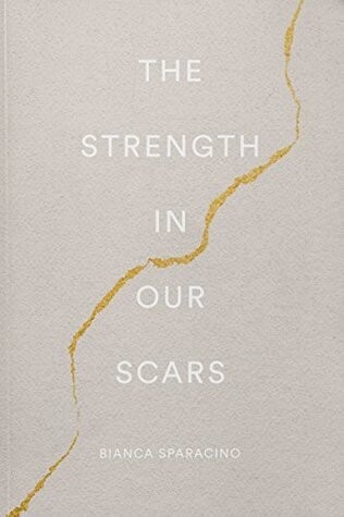The Strength In Our Scars