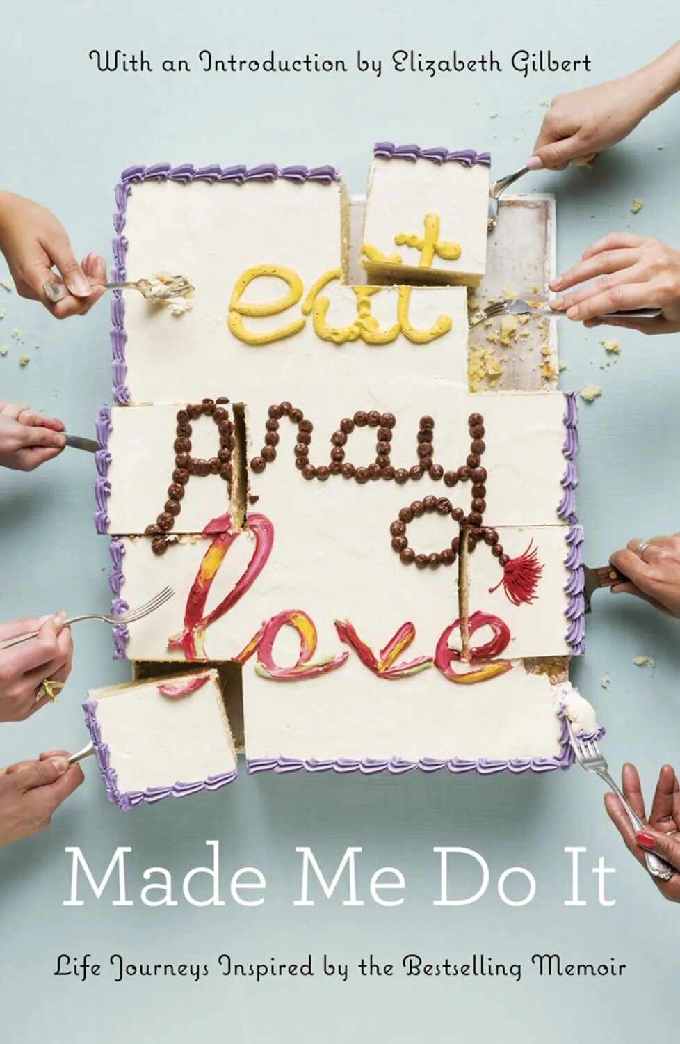 Eat Pray Love Made Me Do It (UK)