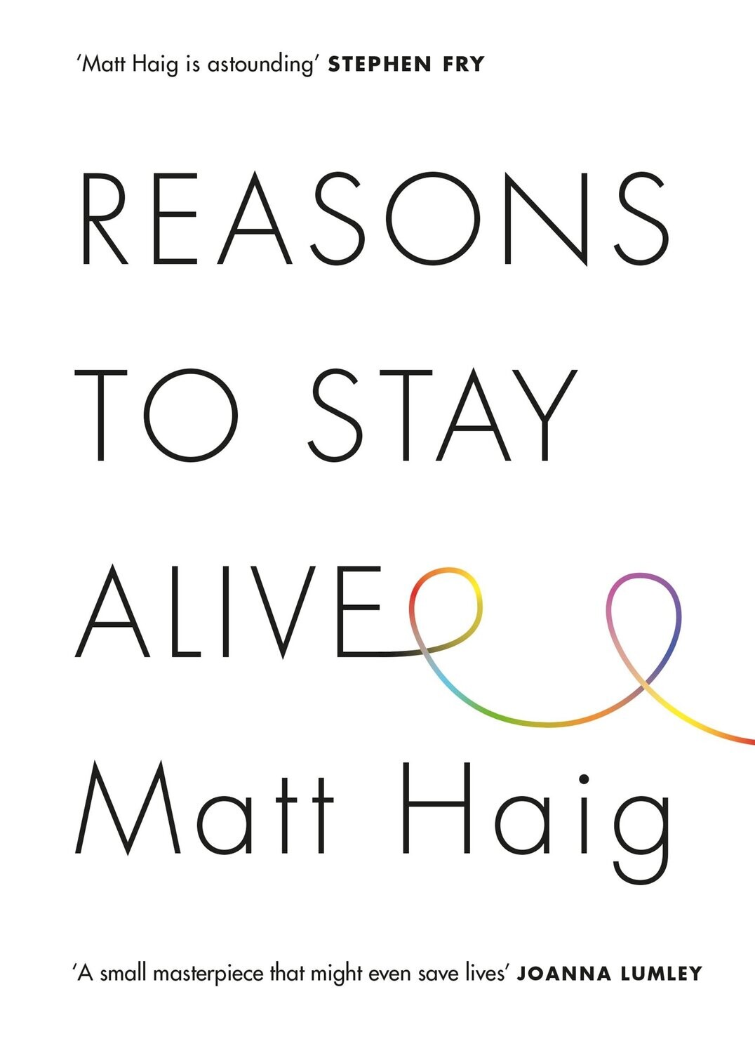 Reasons to Stay Alive (UK)  (HARD COVER)