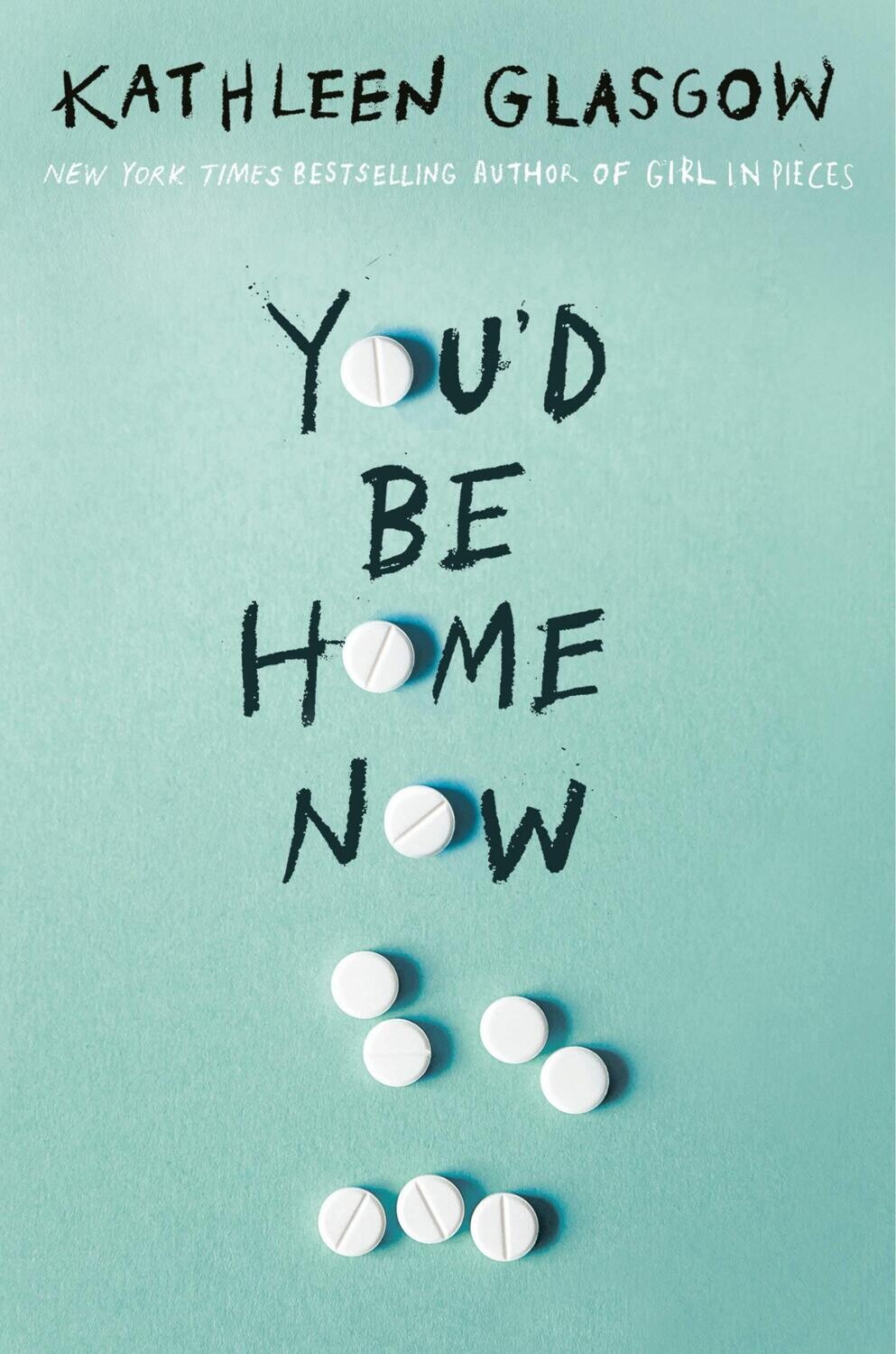You&#39;d be Home Now
