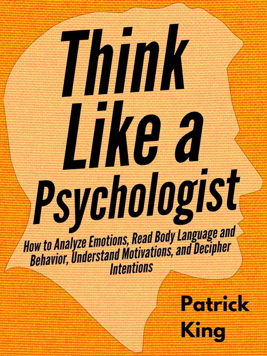 Think Like A Psychologist