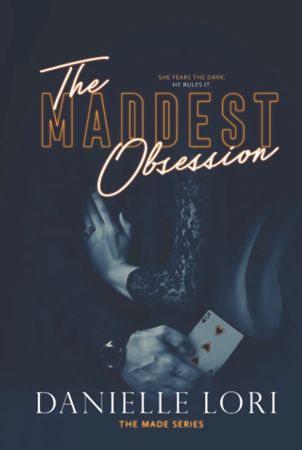 The Maddest Obsession