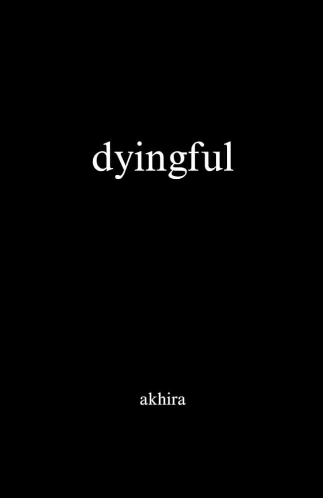 Dyingful By Akhira