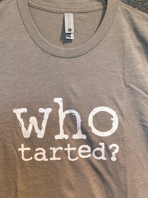 "Who Tarted" T-Shirt