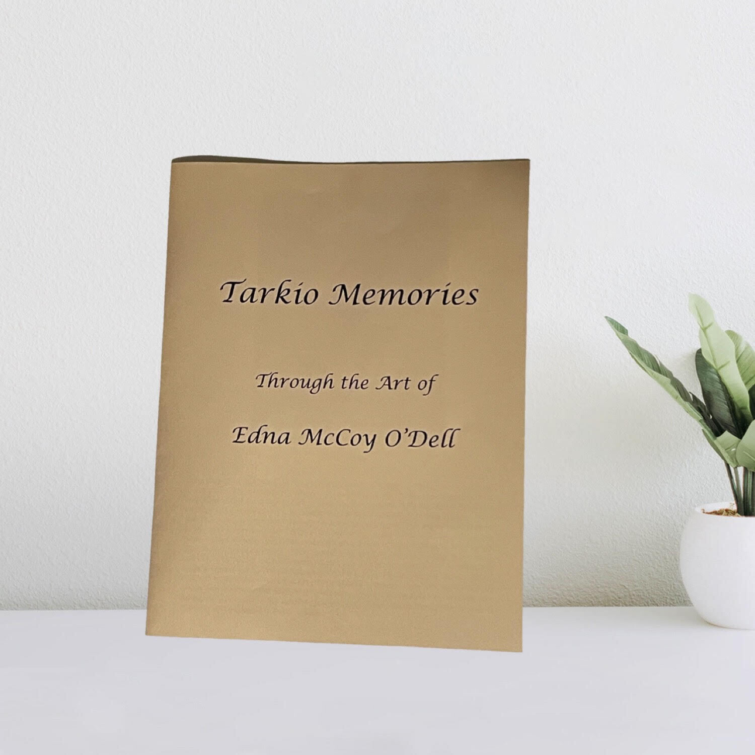 "Tarkio Memories" Through the Art of Edna McCoy O'Dell- soft cover