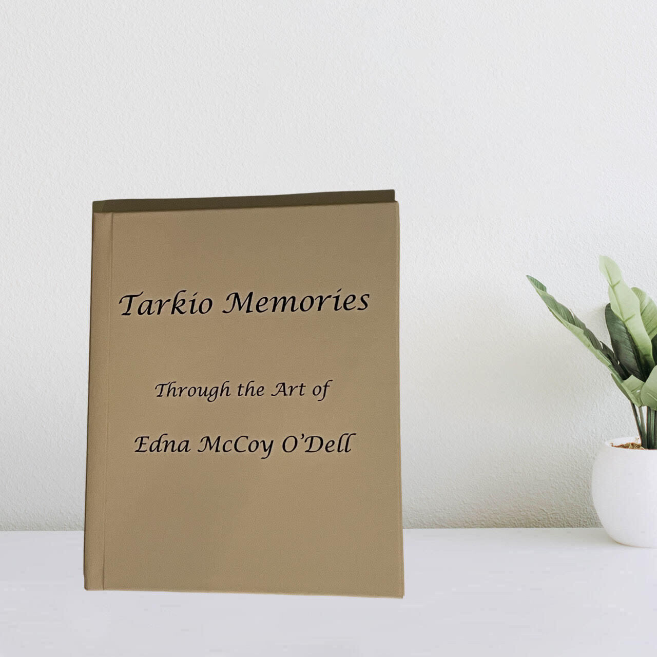 "Tarkio Memories" Through the Art of Edna McCoy O'Dell- Leather Bound