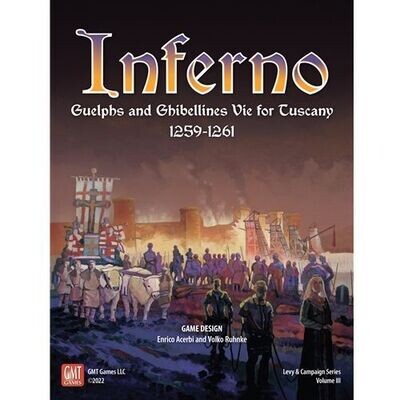 Inferno - Guelphs and Ghibellines Vie for Tuscany 1259-1261