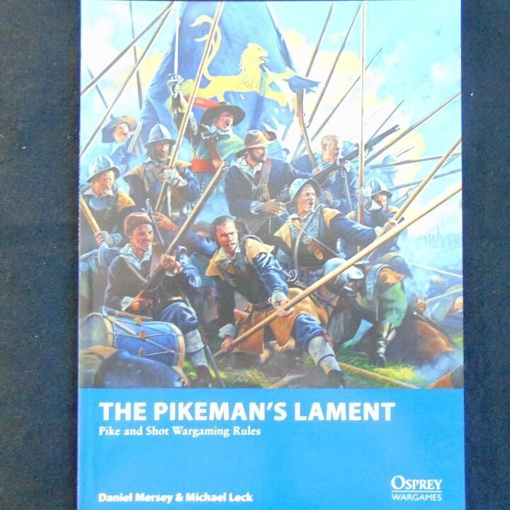 Osprey Publishing - The Pikemen's Lament - Pike & Shot Wargames Rules