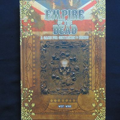 West Wind Productions - Empire of the Dead, A Game For Gentlemen & Fiends