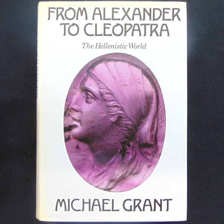 Wiedenfield & Nicholson - From Alexander to Cleopatra, The Hellenistic World