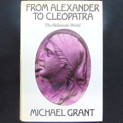Wiedenfield & Nicholson - From Alexander to Cleopatra, The Hellenistic World