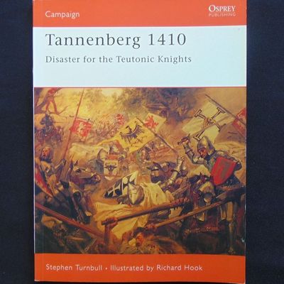 Osprey Publishing - Campaign 122 - Tannenberg 1410, Disaster for the Teutonic Knights