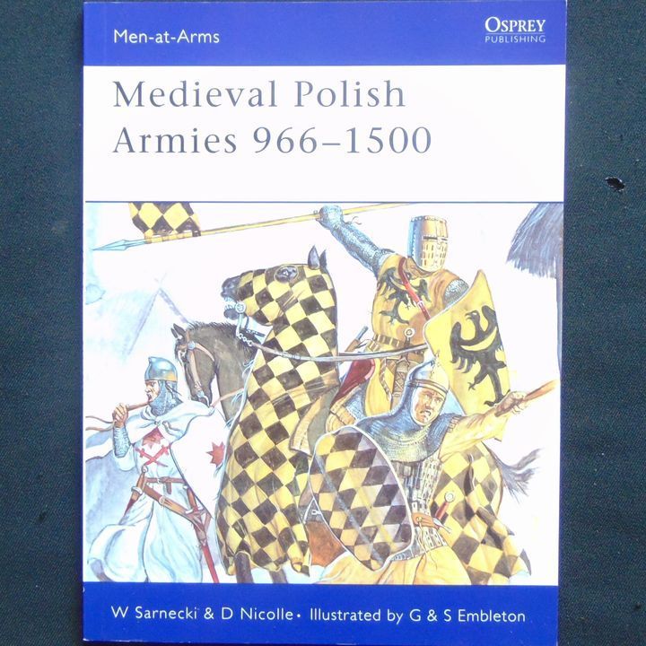 Osprey Publishing - MAA445 - Medieval Polish Armies 966-1500