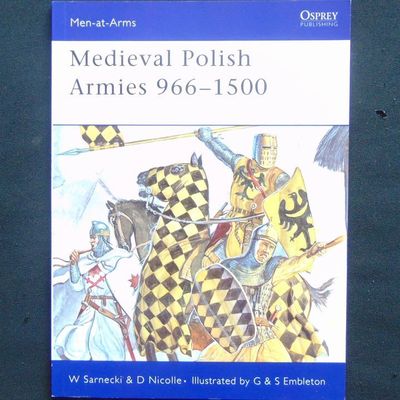 Osprey Publishing - MAA445 - Medieval Polish Armies 966-1500