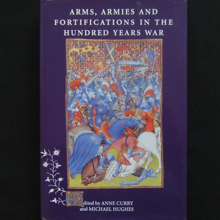 Boydell Press - Arms, Armies and Fortifications in the Hundred Years War