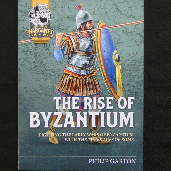 Helion & Co - The Rise of Byzantium, A Supplement for 'Three Ages of Rome'