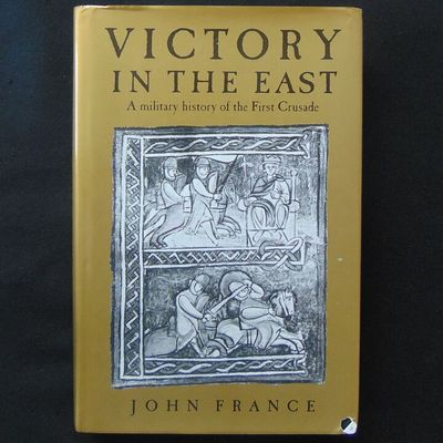 Cambridge University Press - Victory in the East. A Military History of the First Crusade
