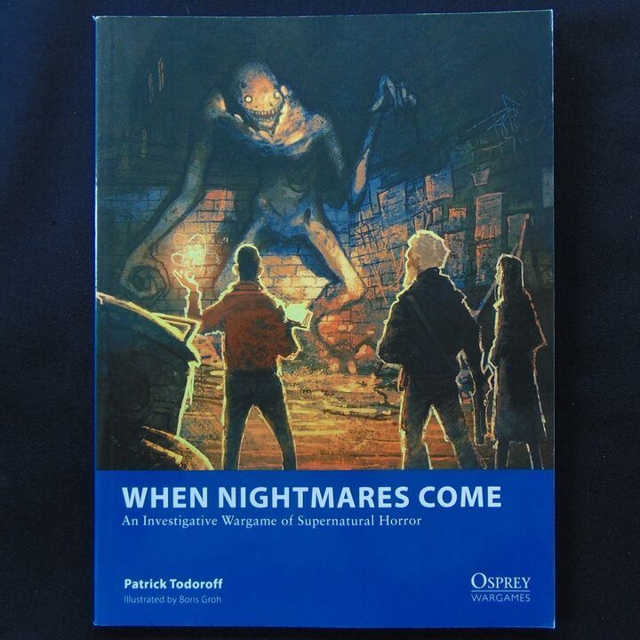 Osprey Publishing - When Nightmares Come, An Investigative Wargame of Supernatural Horror