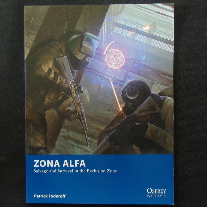 Osprey Publishing - Zona Alfa - Salvage and Survival in the Exclusion Zone