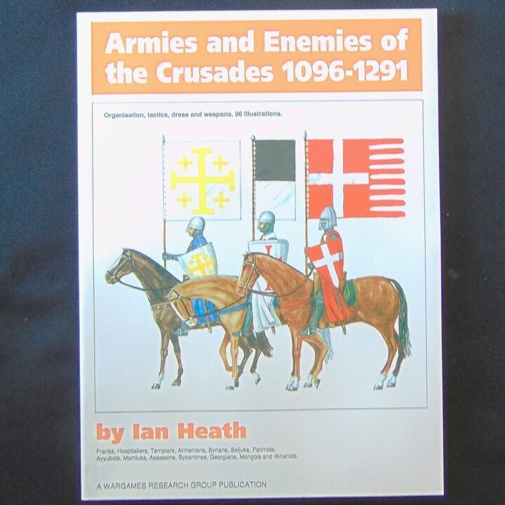 Wargames Research Group - Armies and Enemies of the Crusades 1096-1291
