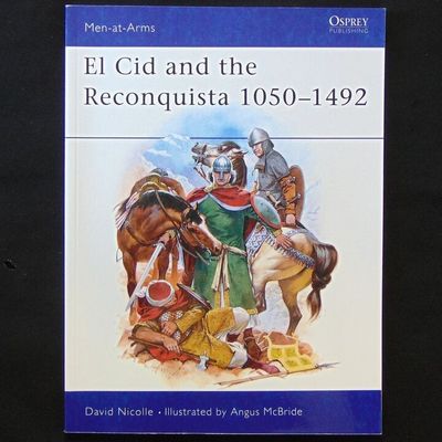 Osprey Publishing - MAA 200 - El Cid and the Reconquista 1050-1492
