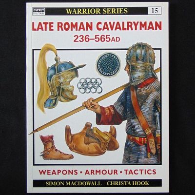 Osprey Publishing - Warrior 15 - Late Roman Cavalryman 236-565AD
