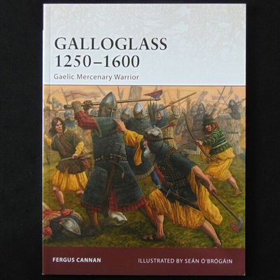Osprey Publishing - Warrior 143 - Galloglass 1250-1600