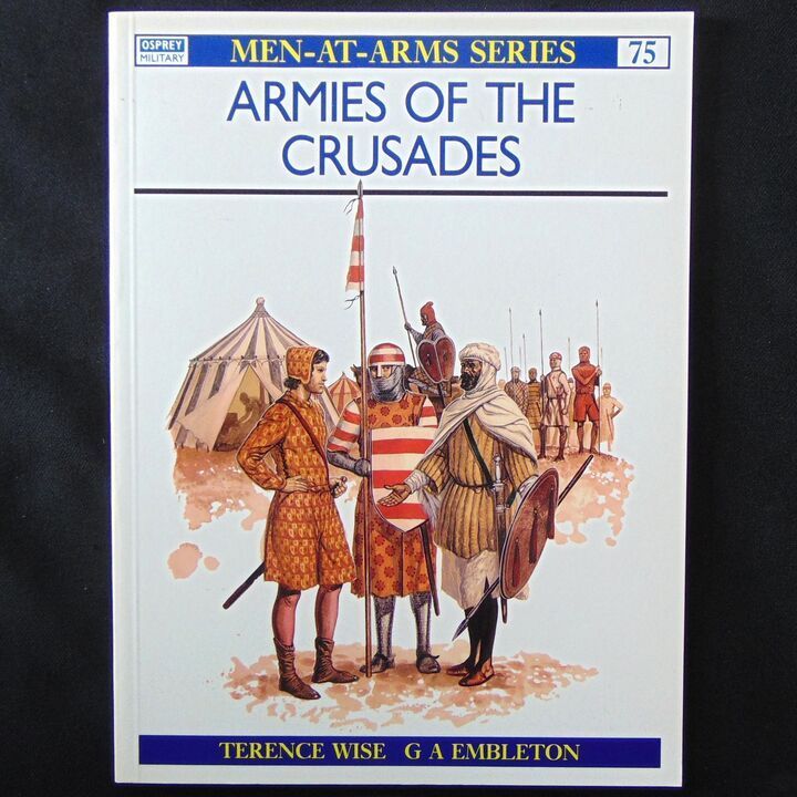Osprey Publishing - MAA 75 - Armies of the Crusades