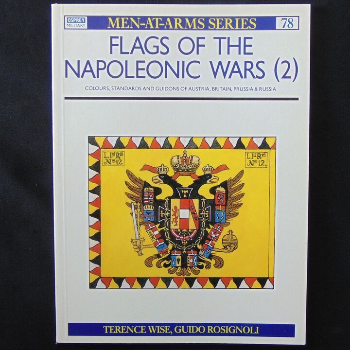 Osprey Publishing - MAA 78 - Flags of the Napoleonic Wars (2), Colours, Standards and Guidons of Austria, Britain, Prussia & Russia