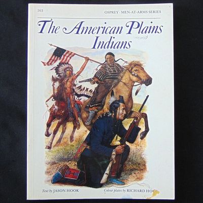 Osprey Publishing Ltd - MAA 163, The American Plains Indians