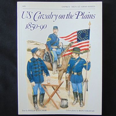 Osprey Publishing Ltd - MAA 168, US cavalry on the Plains 1850-90