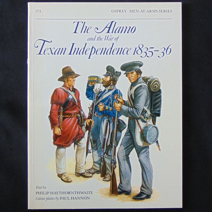 Osprey Publishing Ltd - MAA 173, The Alamo and the War of Texan Independence 1835-36