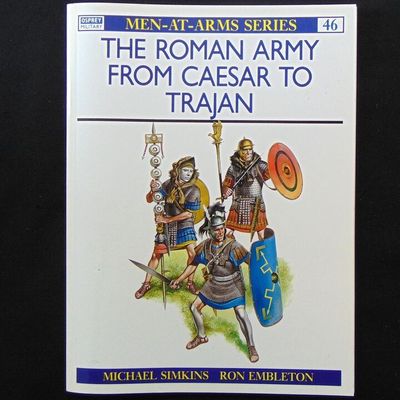 Osprey  Publications - MAA 46 - The Roman Army From Caesar to Trajan