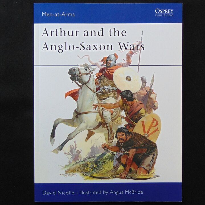 Osprey  Publications - MAA 154 - Arthur and the Anglo-Saxon Wars