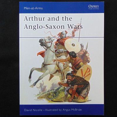 Osprey  Publications - MAA 154 - Arthur and the Anglo-Saxon Wars