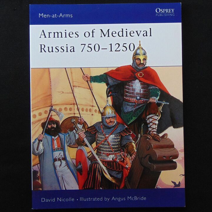 Osprey Publishing - MAA 333 - Armies of Medieval Russia 750-1250