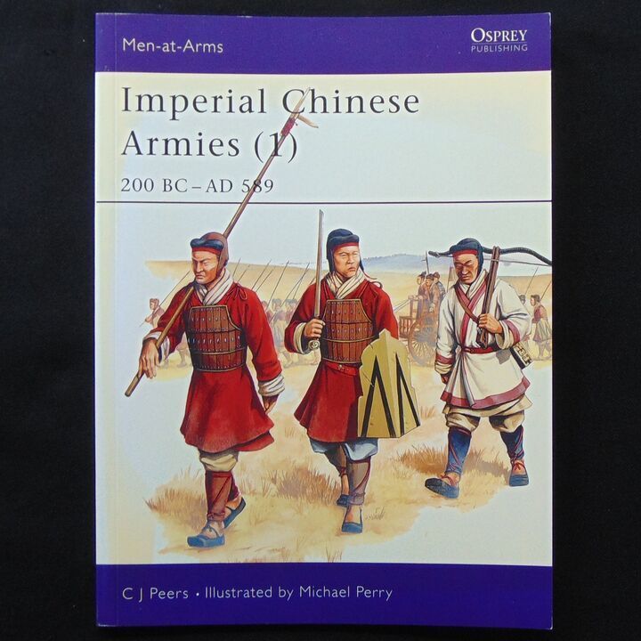 Osprey  Publications - MAA 284 - Imperial Chinese Armies (1), 200BC - AD589