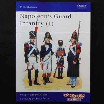 Osprey Publishing - MAA 153 - Napoleon's Guard Infantry (1)
