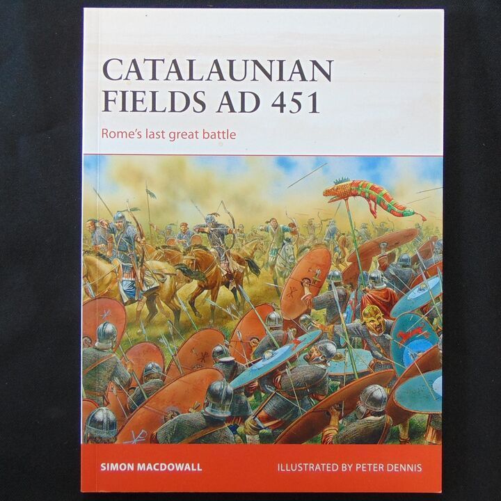 Osprey  Publications - Campaign 286 - Catalaunian Fields AD451