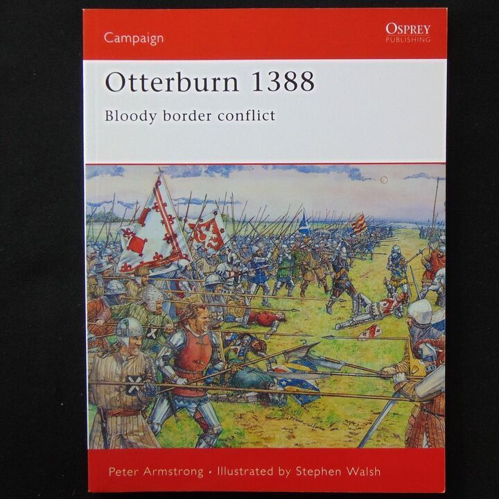Osprey Publishing - Campaign 164 - Otterburn 1388, Bloody Border Conflict