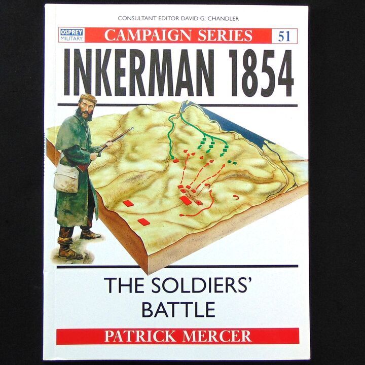 Osprey Publishing - Campaign 51 - Inkerman 1854, The Soldiers' Battle