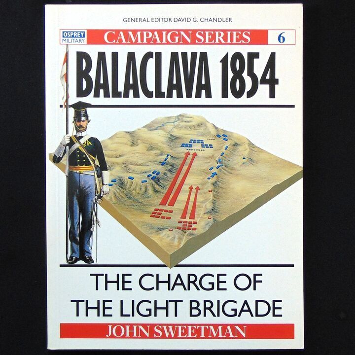 Osprey Publishing - Campaign 6 - Balaclava 1854, The Charge of the Light Brigade