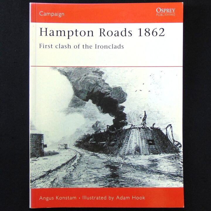 Osprey Publishing - Campaign 103 - Hampton Roads 1862, First Clash of the Ironclads